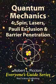 Quantum Mechanics 4: Spin, Lasers, Pauli Exclusion & Barrier Penetration